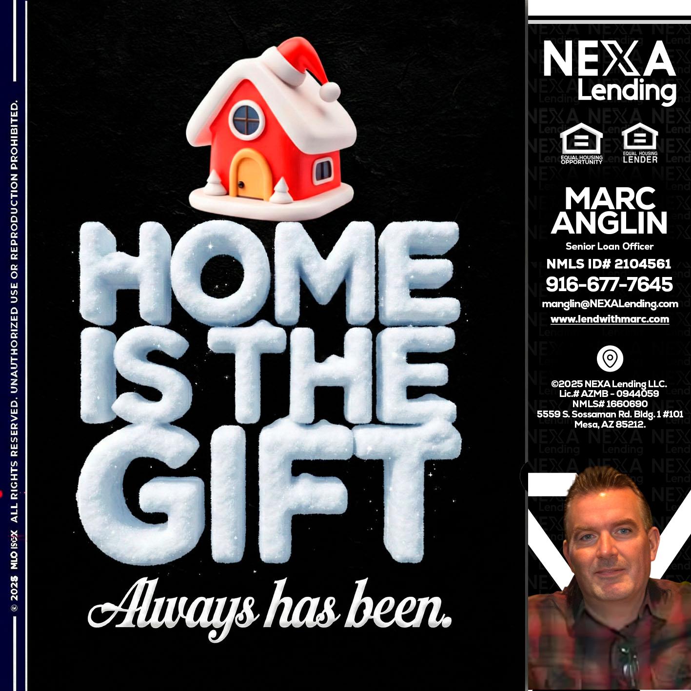 home is the gift - Marc Anglin -Senior Loan Officer