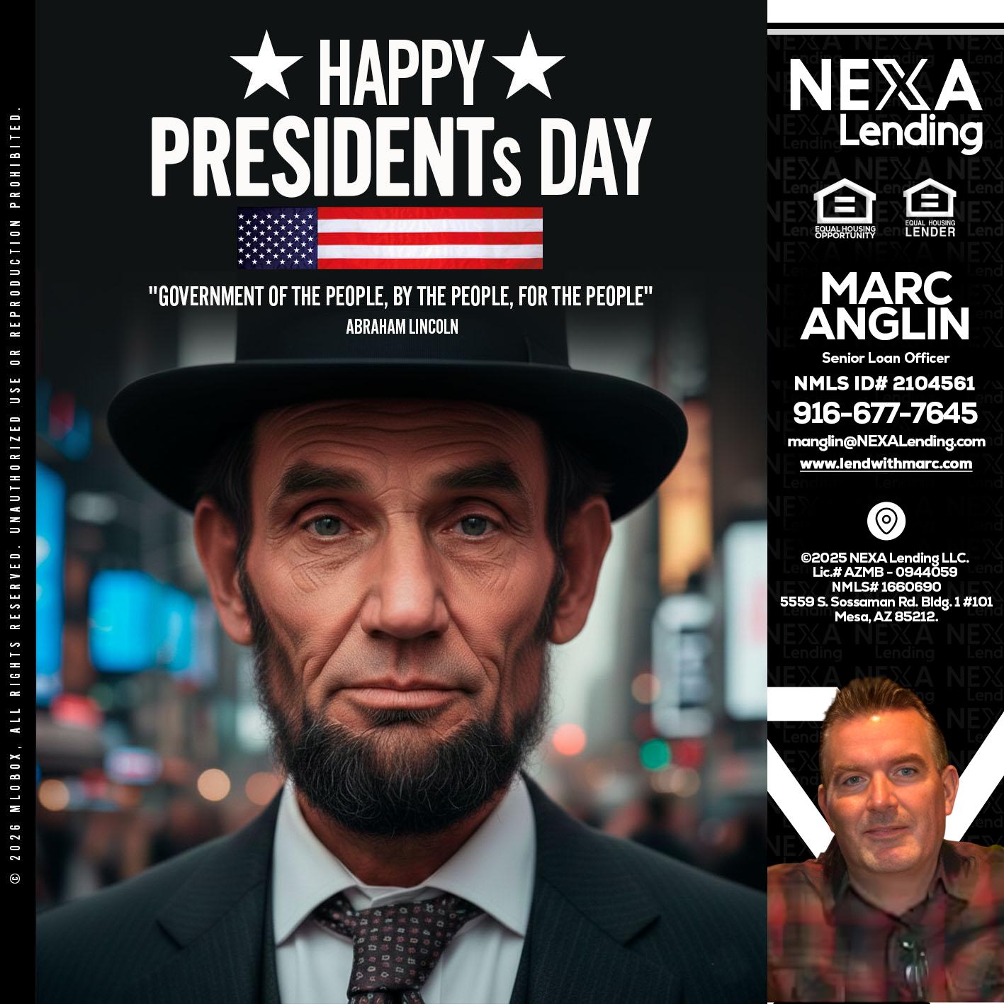 PRESIDENTS DAY - Marc Anglin -Senior Loan Officer