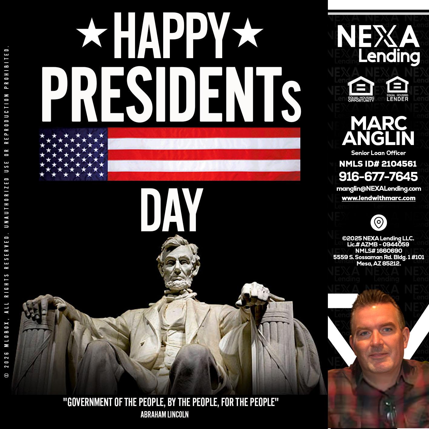 happy presidents day - Marc Anglin -Senior Loan Officer