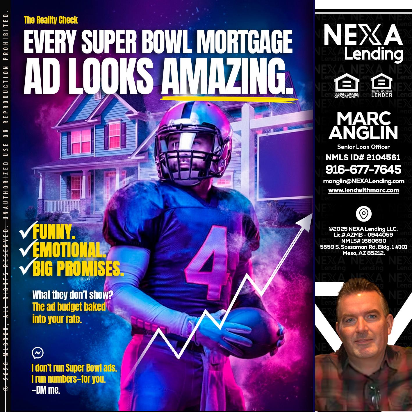 every Super Bowl - Marc Anglin -Senior Loan Officer
