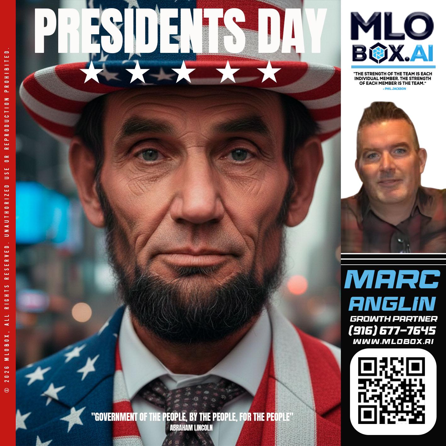 PRESIDENTS DAY - Marc Anglin -Senior Loan Officer